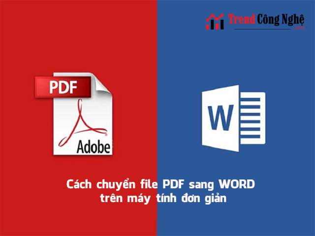 Cách chuyển file PDF sang WORD trên máy tính đơn giản